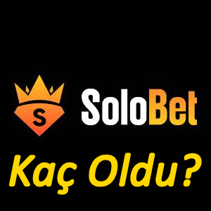 solobet Kaç Oldu